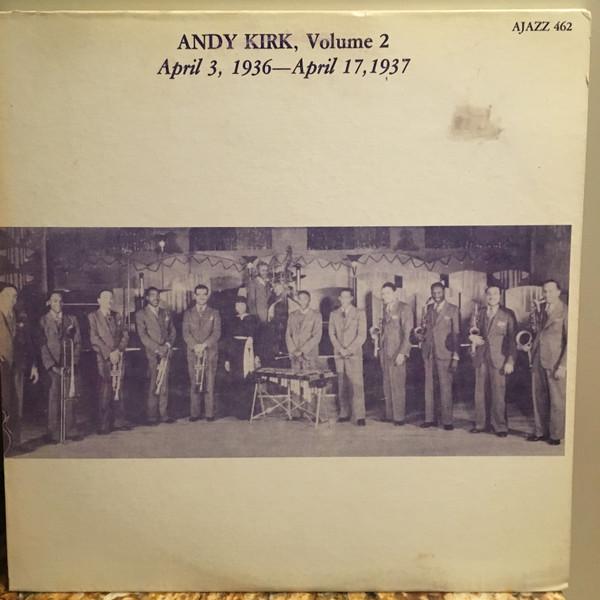 LP Record ANDY KIRK - Volume 2 - April 3, 1936 - April 17 AJAZZ462 Ajazz Records US Jazz Used
LP Record ANDY KIRK - Volume 2 - April 3, 1936 - April 17 AJAZZ462 Ajazz Records US Jazz Used