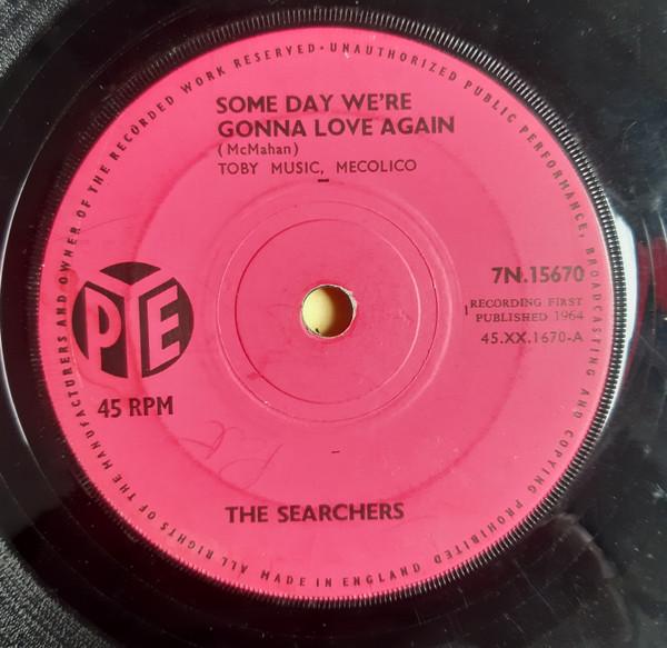 7inch Record SEARCHERS Some Day Were Gonna Love Again 7N15670 PYE 1964 UK Rock Used
7inch Record SEARCHERS Some Day Were Gonna Love Again 7N15670 PYE 1964 UK Rock Used