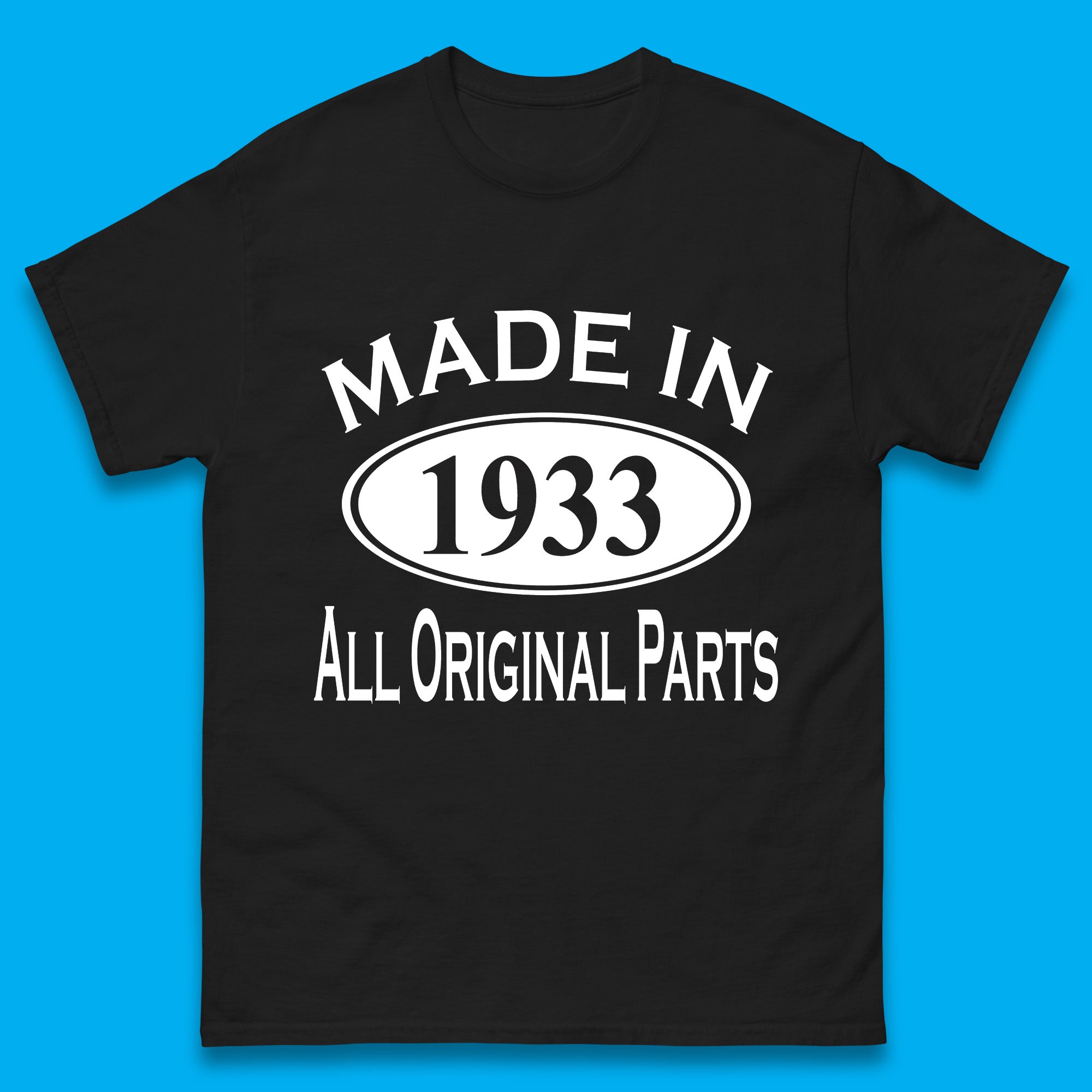 Made In 1933 All Original Parts Vintage Retro 90th Birthday Funny 90 Years Old Birthday Gift Mens Tee Top 4XL
Made In 1933 All Original Parts Vintage Retro 90th Birthday Funny 90 Years Old Birthday Gift Mens Tee Top 4XL