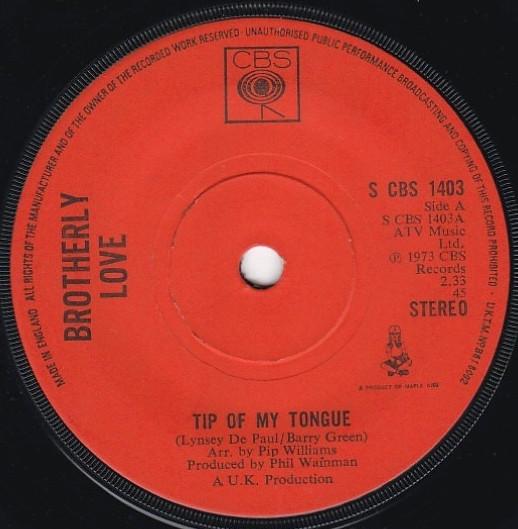 7-дюймовая пластинка BROTHERLY LOVE Tip Of My Tongue SCBS1403 CBS 1973 UK Поп Б/у
7-дюймовая пластинка BROTHERLY LOVE Tip Of My Tongue SCBS1403 CBS 1973 UK Поп Б/у