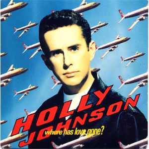 7inch Record HOLLY JOHNSON - Where Has Love Gone MCA1460 MCA Records 1990 UK Dance & Electronica Used
7inch Record HOLLY JOHNSON - Where Has Love Gone MCA1460 MCA Records 1990 UK Dance & Electronica Used