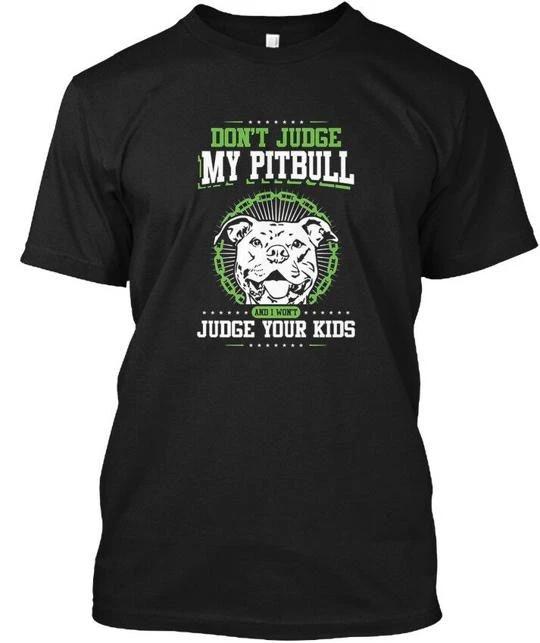 Dont Judge My Pitbull And I Wont Your T shirt Made in USA S to 5XL L
Dont Judge My Pitbull And I Wont Your T shirt Made in USA S to 5XL L