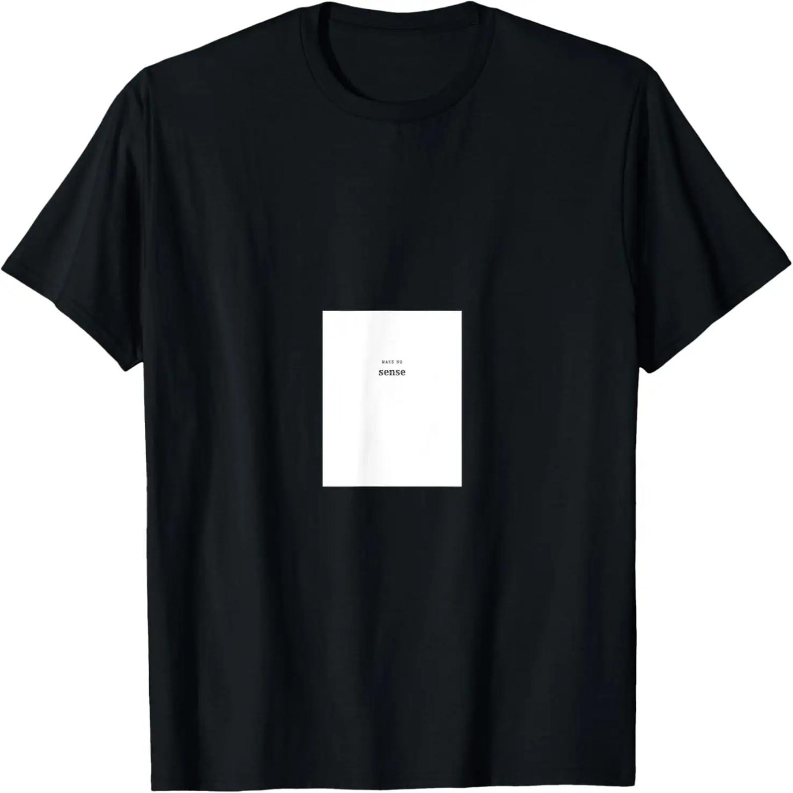 Make No sense T-Shirt XXXXXL
Make No sense T-Shirt XXXXXL