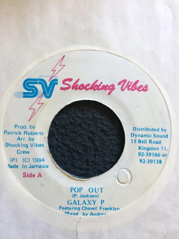 7inch Record GALAXY P - Pop Out NONE Shocking Vibes 1994 Jamaica Reggae, Ska & Dub Used
7inch Record GALAXY P - Pop Out NONE Shocking Vibes 1994 Jamaica Reggae, Ska & Dub Used