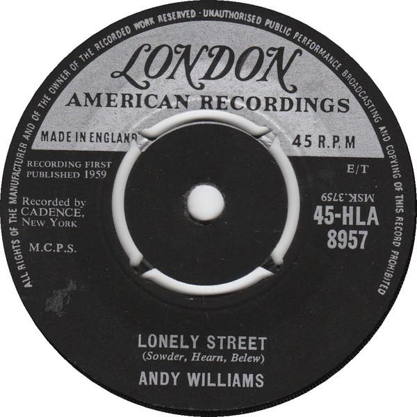 7inch Record ANDY WILLIAMS - Lonely Street 45HLA8957 London Records 1959 UK Pop Used
7inch Record ANDY WILLIAMS - Lonely Street 45HLA8957 London Records 1959 UK Pop Used