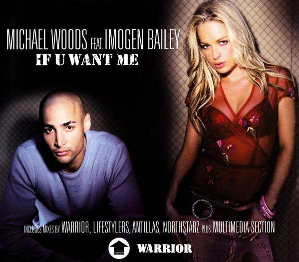 CD MICHAEL WOODS IMOGEN BAILEY If U Want Me CENT48CDS Incentive 2003 UK Electronic Instument Used
CD MICHAEL WOODS IMOGEN BAILEY If U Want Me CENT48CDS Incentive 2003 UK Electronic Instument Used