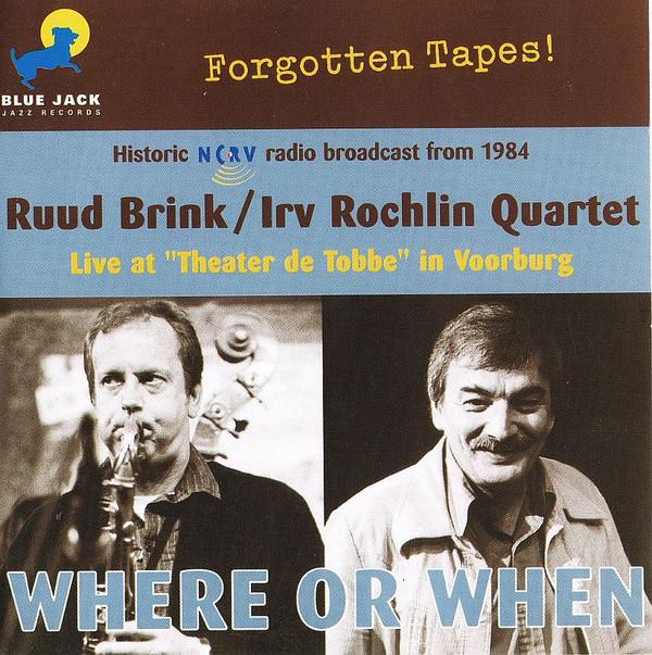 CD RUUD BRINK, IRVIN ROCHLIN - Where Or When BJJR010 Blue Jack Jazz Netherland Jazz Used
CD RUUD BRINK, IRVIN ROCHLIN - Where Or When BJJR010 Blue Jack Jazz Netherland Jazz Used