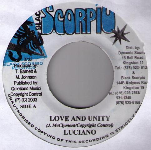 7inch Record LUCIANO - Love And Unity 0733 Black Scorpio 2003 Jamaica Reggae, Ska & Dub Used
7inch Record LUCIANO - Love And Unity 0733 Black Scorpio 2003 Jamaica Reggae, Ska & Dub Used
