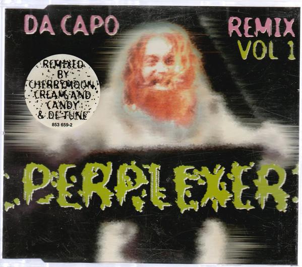 CD PERPLEXER - Da Capo (Remix Vol 1) 8536592 Urban 1994 Europe Dance & Electronica Used
CD PERPLEXER - Da Capo (Remix Vol 1) 8536592 Urban 1994 Europe Dance & Electronica Used