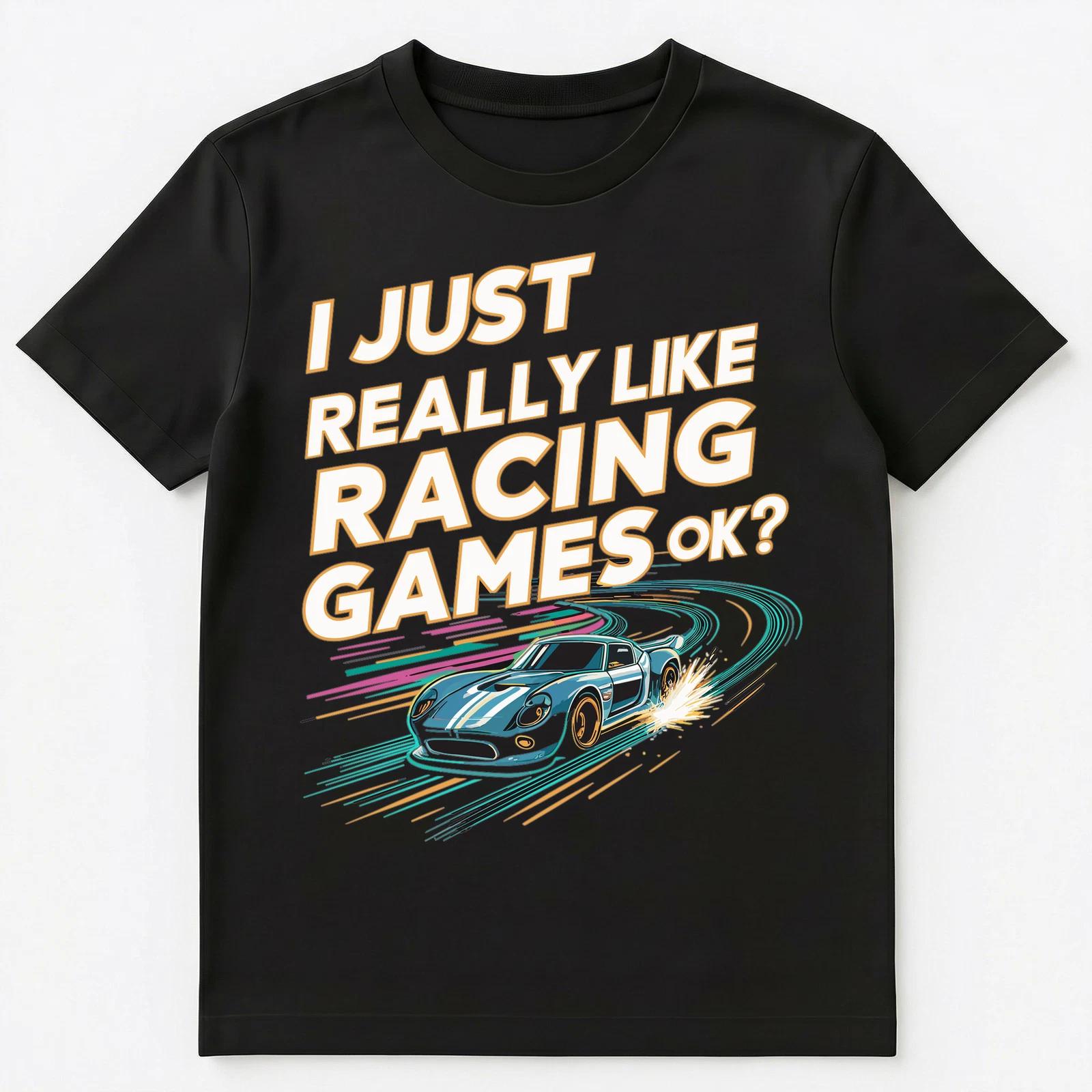 I Just Really Like Car Racing Video Games Ok Unisex T-Shirt S
I Just Really Like Car Racing Video Games Ok Unisex T-Shirt S