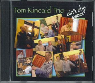 CD TOM KINCAID TRIO - Ain t She Sweet TCKCD003 GATS PRODUCTION 2013 Japan Jazz Used
CD TOM KINCAID TRIO - Ain t She Sweet TCKCD003 GATS PRODUCTION 2013 Japan Jazz Used
