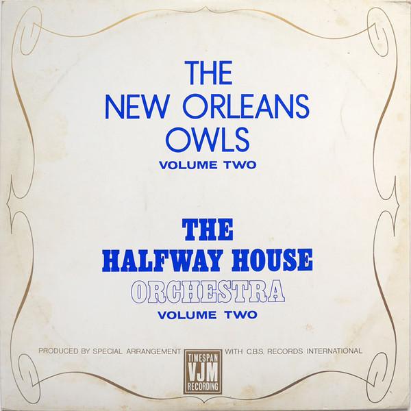 LP Record NEW ORLEANS OWLS / HALFWAY HOUSE DA - The New Orleans Owls Volume Two / T VLP22 VJM 1969 UK Jazz Used
LP Record NEW ORLEANS OWLS / HALFWAY HOUSE DA - The New Orleans Owls Volume Two / T VLP22 VJM 1969 UK Jazz Used