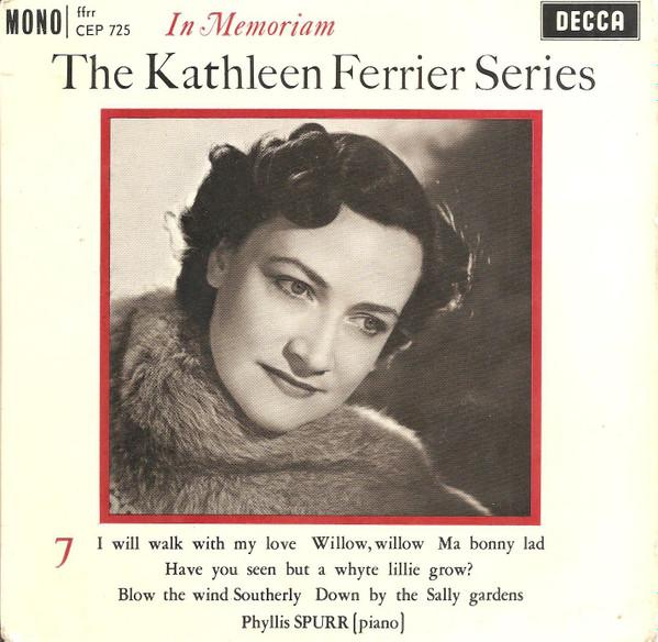 7inch Record KATHLEEN FERRIER, PHYLLIS SPURR - The Kathleen Ferrier Series: In Mem CEP725 Decca 1962 UK Classical Used
7inch Record KATHLEEN FERRIER, PHYLLIS SPURR - The Kathleen Ferrier Series: In Mem CEP725 Decca 1962 UK Classical Used