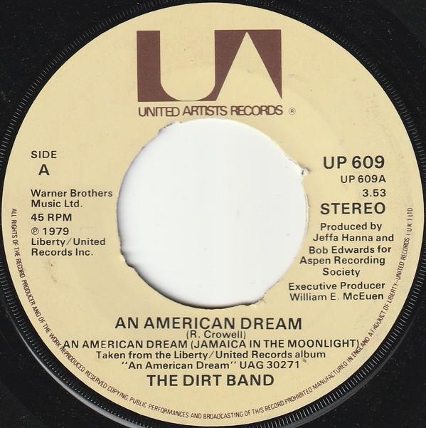 7inch Record DIRT BAND An American Dream UP609 United Artists 1979 UK Rock Used
7inch Record DIRT BAND An American Dream UP609 United Artists 1979 UK Rock Used