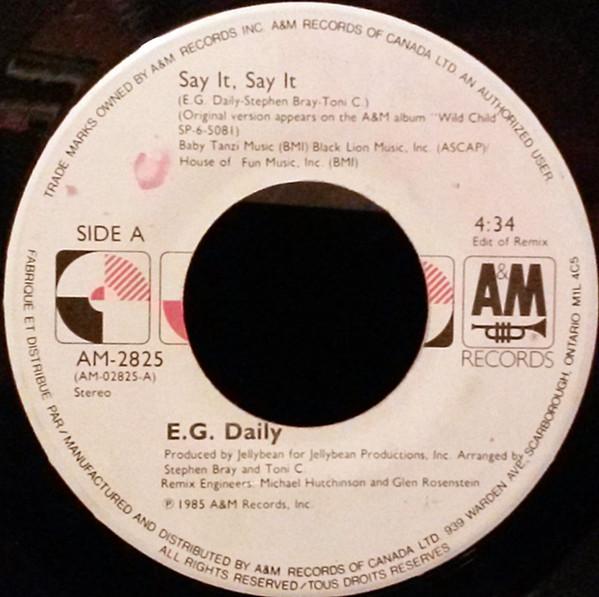7inch Record E.G. DAILY - Say It, Say It AM2825 A&M Records 1985 Canada Dance & Electronica Used
7inch Record E.G. DAILY - Say It, Say It AM2825 A&M Records 1985 Canada Dance & Electronica Used