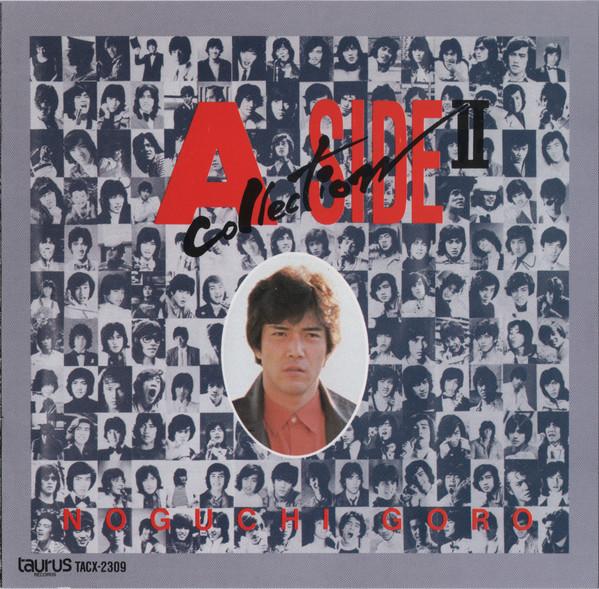 CD GORO NOGUCHI - A Side Collection II TACX2309 Taurus 1990 Japan Japanese Pop/Rock Used
CD GORO NOGUCHI - A Side Collection II TACX2309 Taurus 1990 Japan Japanese Pop/Rock Used