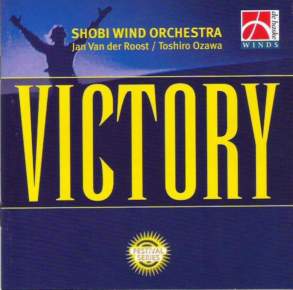 CD SHOBI WIND ORCHESTRA, JAN VAN DER R - Victory DHR20263 De Haske Winds 2000 Netherland Classical Used
CD SHOBI WIND ORCHESTRA, JAN VAN DER R - Victory DHR20263 De Haske Winds 2000 Netherland Classical Used