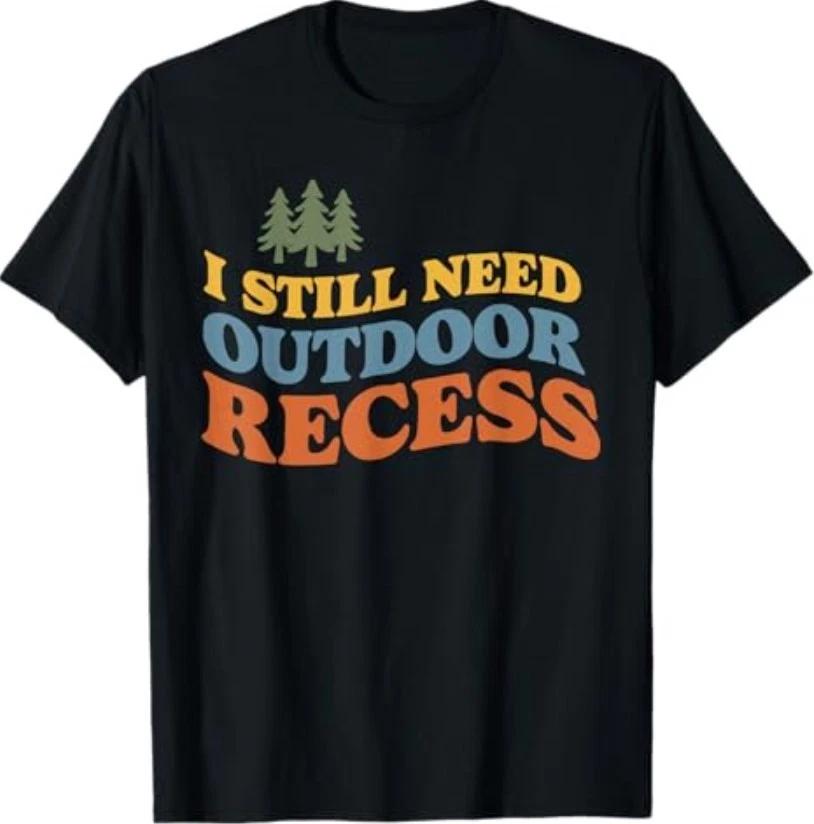 Retro Vintage I Still Need Outdoor Recess T-Shirt 3XL
Retro Vintage I Still Need Outdoor Recess T-Shirt 3XL