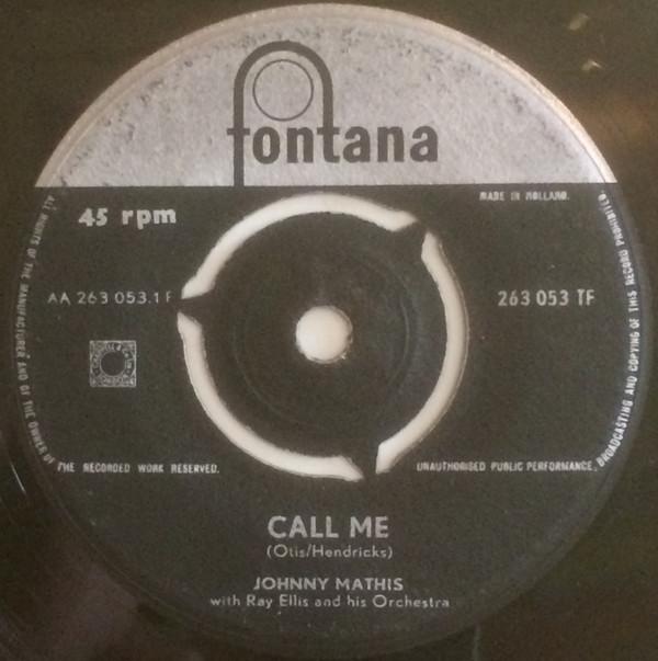 7inch Record JOHNNY MATHIS RAY ELLIS HIS ORCH Call Me Stairway To The Sea Scal 263053TF Fontana Netherland Pop Used
7inch Record JOHNNY MATHIS RAY ELLIS HIS ORCH Call Me Stairway To The Sea Scal 263053TF Fontana Netherland Pop Used