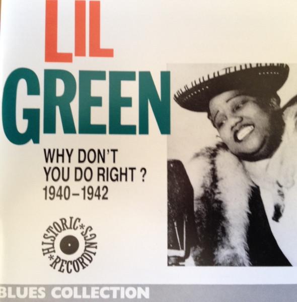 CD LIL GREEN - Why Don t You Do Right (1940-1942) 158212 Blues Collectio 1994 France Jazz Used
CD LIL GREEN - Why Don t You Do Right (1940-1942) 158212 Blues Collectio 1994 France Jazz Used