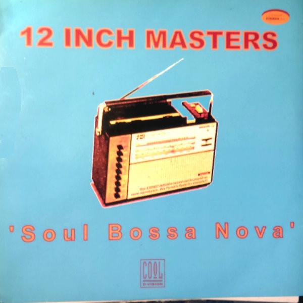 12inch Record 12 INCH MASTERS - Soul Bossa Nova CLD015 Cool D:vision 1999 Italy Dance & Electronica Used
12inch Record 12 INCH MASTERS - Soul Bossa Nova CLD015 Cool D:vision 1999 Italy Dance & Electronica Used