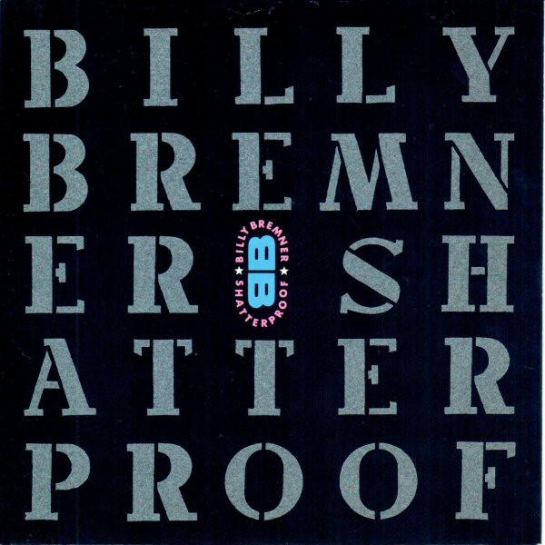 7inch Record BILLY BREMNER Shatterproof ARIST557 Arista 1984 UK Pop Used
7inch Record BILLY BREMNER Shatterproof ARIST557 Arista 1984 UK Pop Used