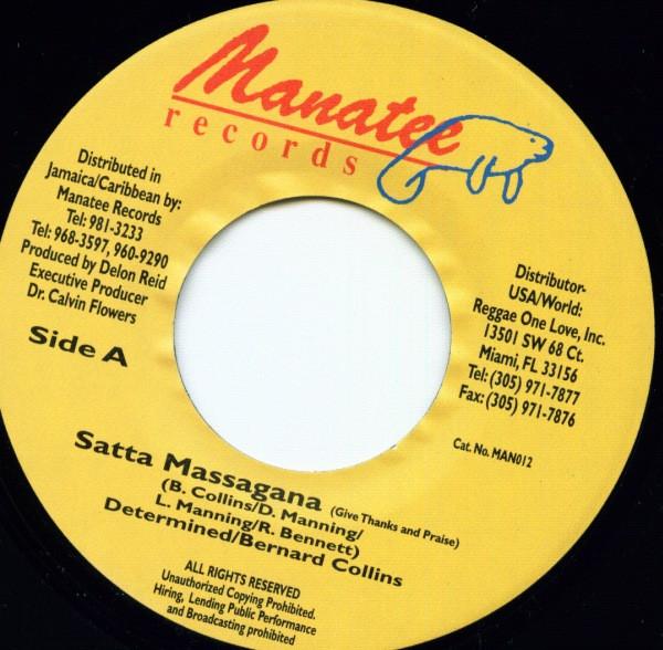 7inch Record DETERMINE / BERNARD COLLINS - Satta Massagana MAN012 Manatee Records 1998 US Reggae, Ska & Dub Used
7inch Record DETERMINE / BERNARD COLLINS - Satta Massagana MAN012 Manatee Records 1998 US Reggae, Ska & Dub Used