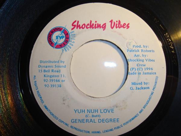 7inch Record GENERAL DEGREE - Yuh Nuh Love NONE Shocking Vibes 1996 Jamaica Reggae, Ska & Dub Used
7inch Record GENERAL DEGREE - Yuh Nuh Love NONE Shocking Vibes 1996 Jamaica Reggae, Ska & Dub Used