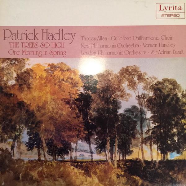 LP Record PATRICK HADLEY NEW PHILHARMONIA OR Trees So High One Morning In Spri SRCS106 LYRITA RECORDE 1979 UK Classical Used
LP Record PATRICK HADLEY NEW PHILHARMONIA OR Trees So High One Morning In Spri SRCS106 LYRITA RECORDE 1979 UK Classical Used