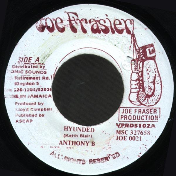 7inch Record ANTHONY B - Hyunded JOE0021 Joe Frasier, Vp 1997 Jamaica Reggae, Ska & Dub Used
7inch Record ANTHONY B - Hyunded JOE0021 Joe Frasier, Vp 1997 Jamaica Reggae, Ska & Dub Used