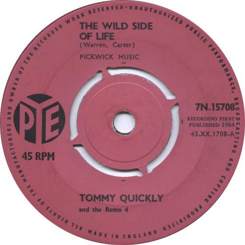 7inch Record TOMMY QUICKLY & THE REMO FOUR - The Wild Side Of Life 7N15708 Pye Records 1964 UK Pop Used
7inch Record TOMMY QUICKLY & THE REMO FOUR - The Wild Side Of Life 7N15708 Pye Records 1964 UK Pop Used