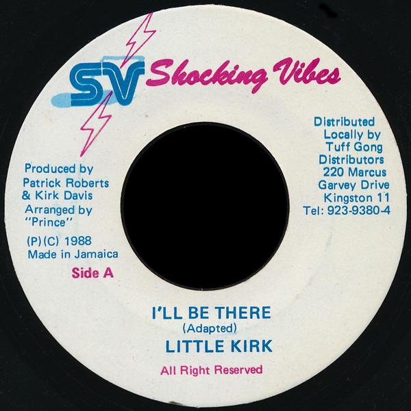 7inch Record LITTLE KIRK - I ll Be There NONE Shocking Vibes 1988 Jamaica Reggae, Ska & Dub Used
7inch Record LITTLE KIRK - I ll Be There NONE Shocking Vibes 1988 Jamaica Reggae, Ska & Dub Used