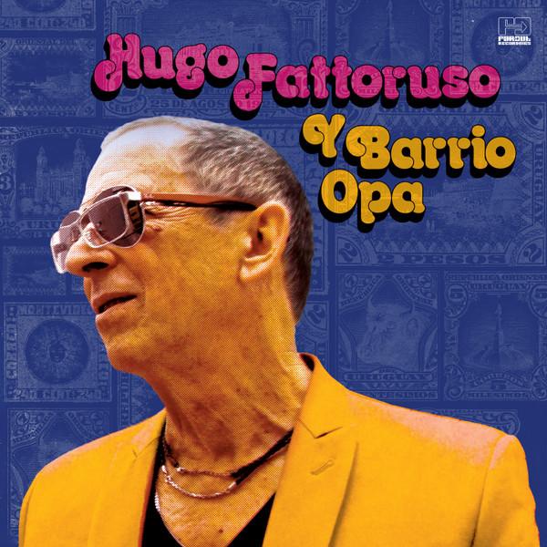LP Пластинка HUGO FATTORUSO - Hugo Fattoruso Y Barrio Opa FARO204LP Far Out Recordi 2018 UK Jazz
LP Пластинка HUGO FATTORUSO - Hugo Fattoruso Y Barrio Opa FARO204LP Far Out Recordi 2018 UK Jazz