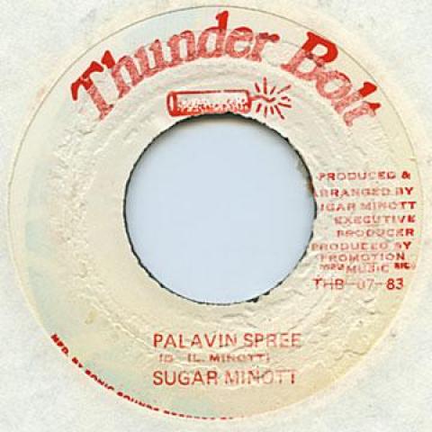 7inch Record SUGAR MINOTT - Palavin Spree / Version THB0783 Thunder Bolt 1983 Jamaica Reggae, Ska & Dub Used
7inch Record SUGAR MINOTT - Palavin Spree / Version THB0783 Thunder Bolt 1983 Jamaica Reggae, Ska & Dub Used
