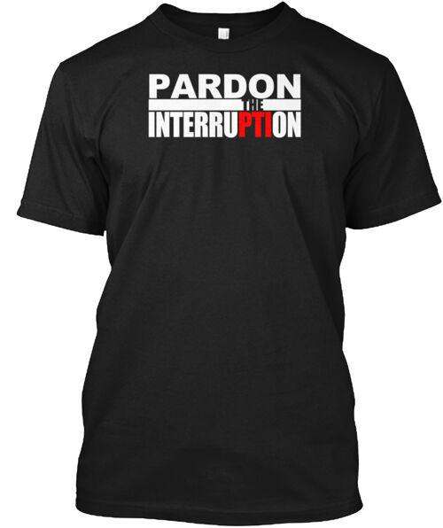 Pardon The Interruption T-Shirt Made in the USA Size S to 5XL 4XL
Pardon The Interruption T-Shirt Made in the USA Size S to 5XL 4XL