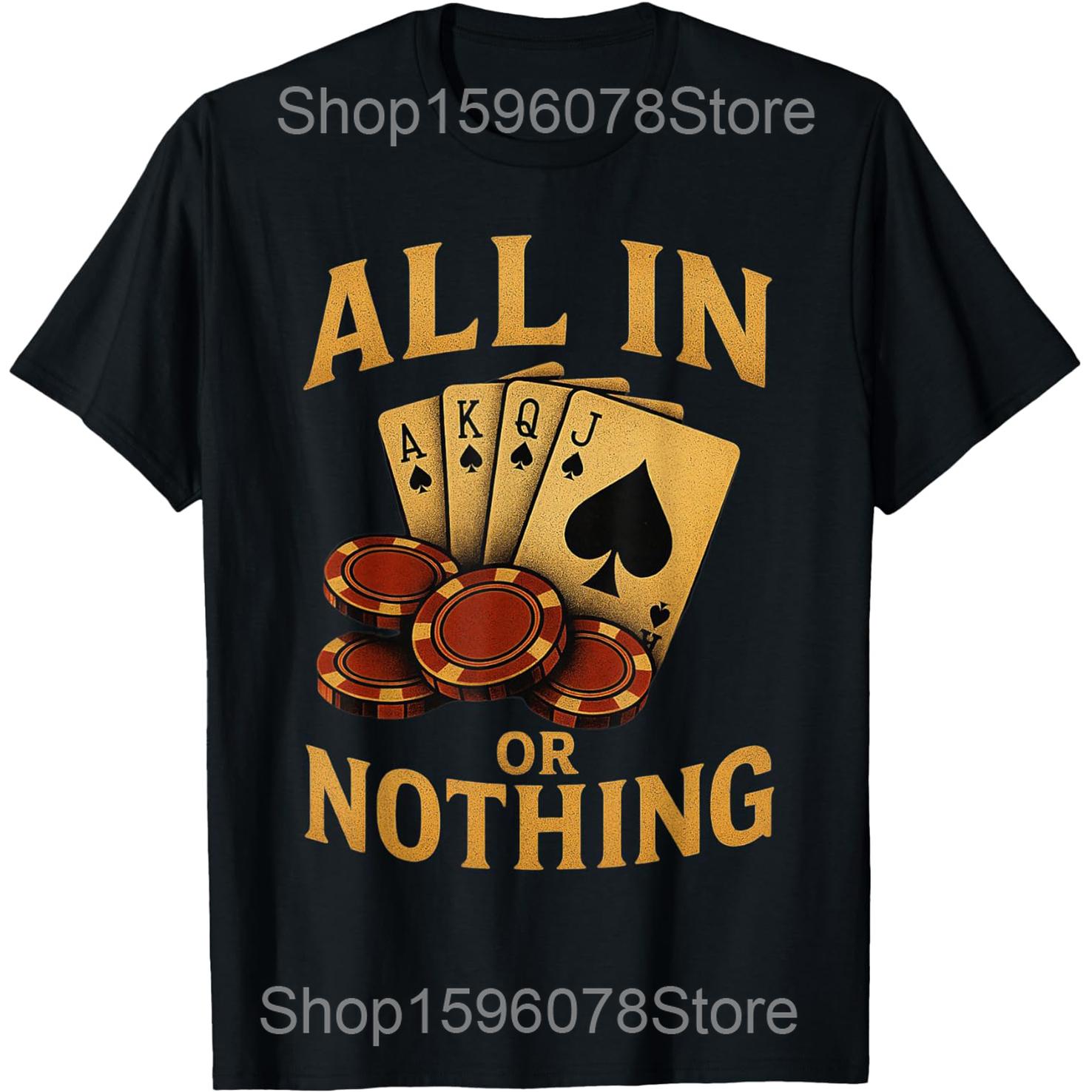 All in Or Nothing Poker Game Player Vintage Retro T Shirts Men Humor Streetwear Tee Shirt Short Sleeve Unisex Loose Clothing S
All in Or Nothing Poker Game Player Vintage Retro T Shirts Men Humor Streetwear Tee Shirt Short Sleeve Unisex Loose Clothing S