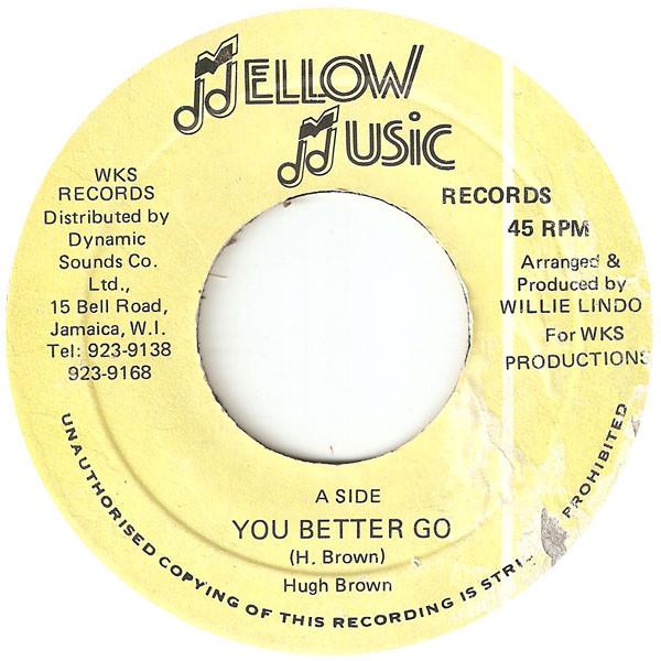 7inch Record HUGH BROWN - You Better Go NONE Mellow Music Re 1983 Jamaica Reggae, Ska & Dub Used
7inch Record HUGH BROWN - You Better Go NONE Mellow Music Re 1983 Jamaica Reggae, Ska & Dub Used