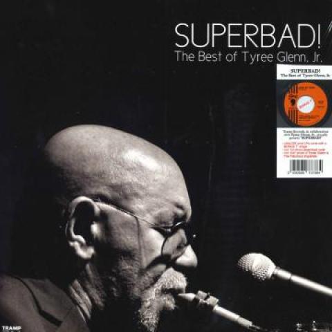 LP Record TYREE GLENN JR - Superbad! The Best Od Tyree Glenn J TRLP9091 Tramp 2020 Europe Soul/Funk
LP Record TYREE GLENN JR - Superbad! The Best Od Tyree Glenn J TRLP9091 Tramp 2020 Europe Soul/Funk