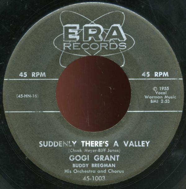 7inch Record GOGI GRANT - Suddenly There s A Valley / Love Is 451003 ERA Records 1955 US Pop Used
7inch Record GOGI GRANT - Suddenly There s A Valley / Love Is 451003 ERA Records 1955 US Pop Used