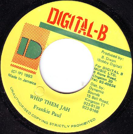 7inch Record FRANKIE PAUL - Whip Them Jah NONE Digital-B 1993 Jamaica Reggae, Ska & Dub Used
7inch Record FRANKIE PAUL - Whip Them Jah NONE Digital-B 1993 Jamaica Reggae, Ska & Dub Used