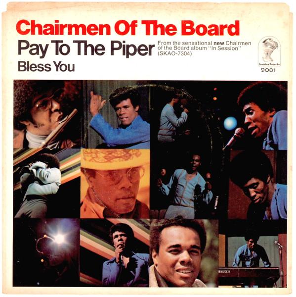 7inch Record CHAIRMEN OF THE BOARD - Pay To The Piper / Bless You IS9081 Invictus 1970 US Soul/Funk Used
7inch Record CHAIRMEN OF THE BOARD - Pay To The Piper / Bless You IS9081 Invictus 1970 US Soul/Funk Used
