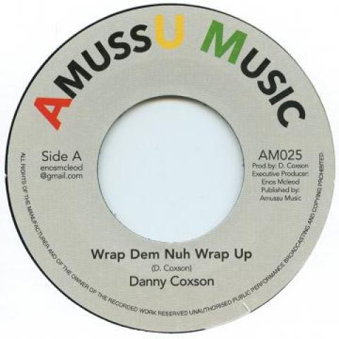 7inch Record DANNY COXSONE - Wrap Dem Nuh Wrap Up AM025 Amussu Music 2017 UK Reggae, Ska & Dub
7inch Record DANNY COXSONE - Wrap Dem Nuh Wrap Up AM025 Amussu Music 2017 UK Reggae, Ska & Dub