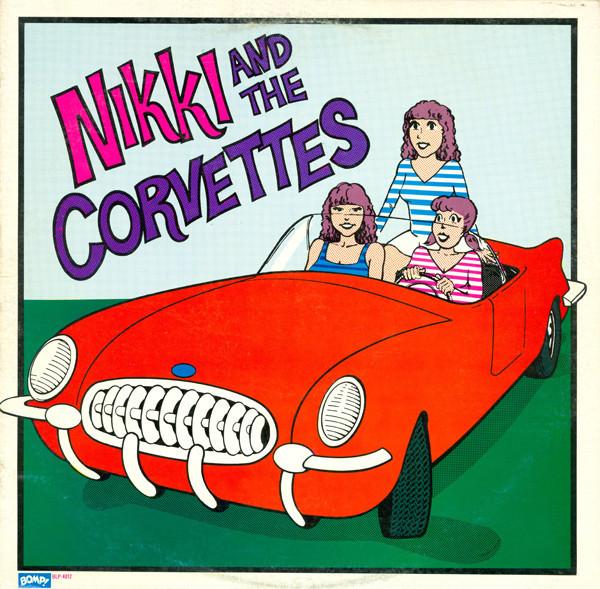 LP Record NIKKI & THE CORVETTES - Nikki And The Corvettes BLP4012 BOMP! 2008 US Rock
LP Record NIKKI & THE CORVETTES - Nikki And The Corvettes BLP4012 BOMP! 2008 US Rock