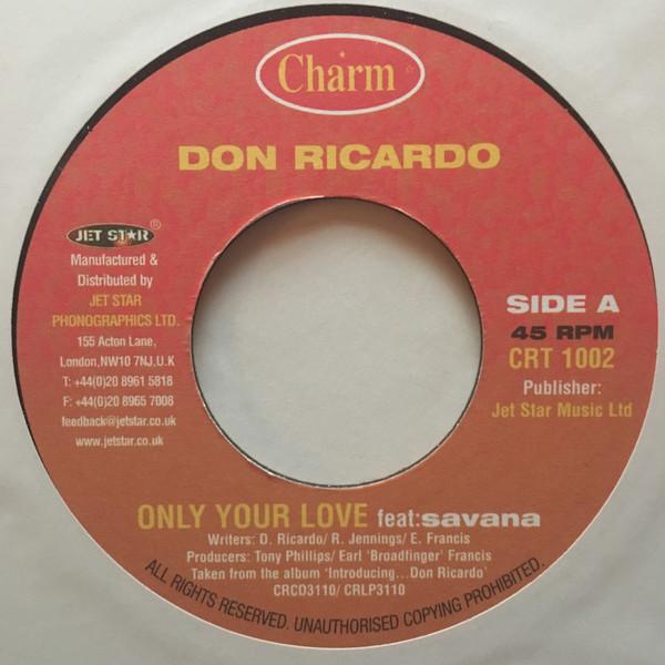 7inch Record DON RICARDO - Only Your Love / So In Love With Yo CRT1002 Charm 2004 UK Reggae, Ska & Dub Used
7inch Record DON RICARDO - Only Your Love / So In Love With Yo CRT1002 Charm 2004 UK Reggae, Ska & Dub Used