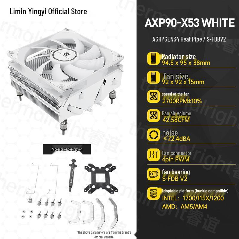 Thermalright AXP90-X53 Pure White Silent CPU Cooler with AGHP GEN3 Heatpipes
Thermalright AXP90-X53 Pure White Silent CPU Cooler with AGHP GEN3 Heatpipes