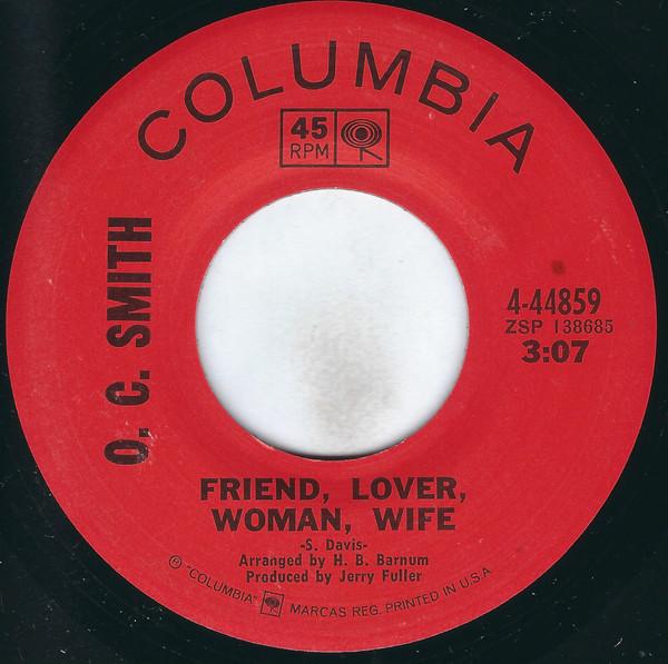 7inch Record OC SMITH - Friend, Lover, Woman, Wife 444859 Columbia 1969 US Soul/Funk Used
7inch Record OC SMITH - Friend, Lover, Woman, Wife 444859 Columbia 1969 US Soul/Funk Used