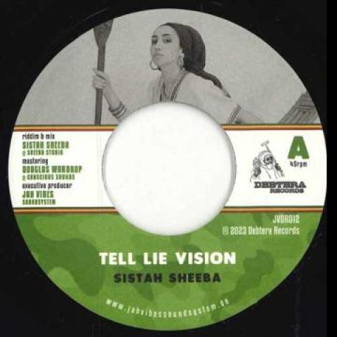7inch Record SISTAH SHEEBA - Tell Lie Vision / Tell Lie Version JVDR012 Debtera 2023 Europe Reggae, Ska & Dub
7inch Record SISTAH SHEEBA - Tell Lie Vision / Tell Lie Version JVDR012 Debtera 2023 Europe Reggae, Ska & Dub