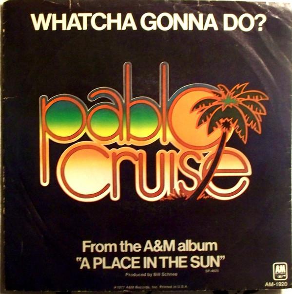 7inch Record PABLO CRUISE - Whatcha Gonna Do 1920S A&M Records 1977 US Rock Used
7inch Record PABLO CRUISE - Whatcha Gonna Do 1920S A&M Records 1977 US Rock Used