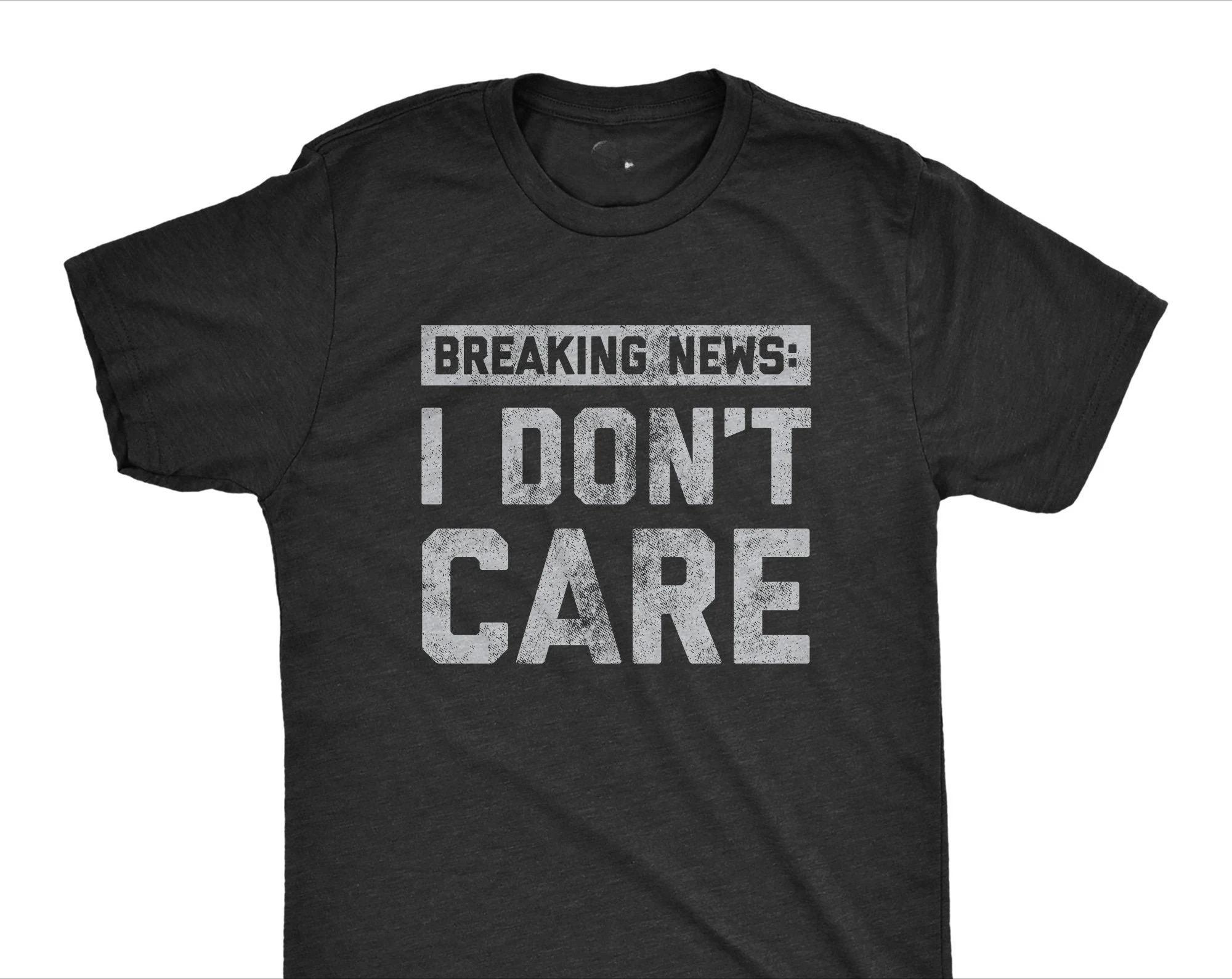 Funny Mens Shirt, Sarcastic Shirt for Men, Novelty Shirts, Funny Saying Shirts, Offensive Shirt, Breaking News I Don t Care Tee 4XL
Funny Mens Shirt, Sarcastic Shirt for Men, Novelty Shirts, Funny Saying Shirts, Offensive Shirt, Breaking News I Don t Care Tee 4XL