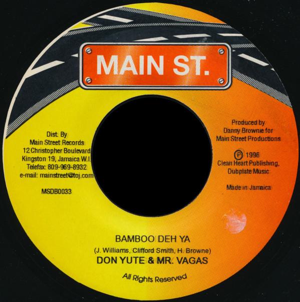7inch Record DON YUTE & MR. VEGAS - Bamboo Deh Ya MSDB0033 Main St. 1996 Jamaica Reggae, Ska & Dub Used
7inch Record DON YUTE & MR. VEGAS - Bamboo Deh Ya MSDB0033 Main St. 1996 Jamaica Reggae, Ska & Dub Used